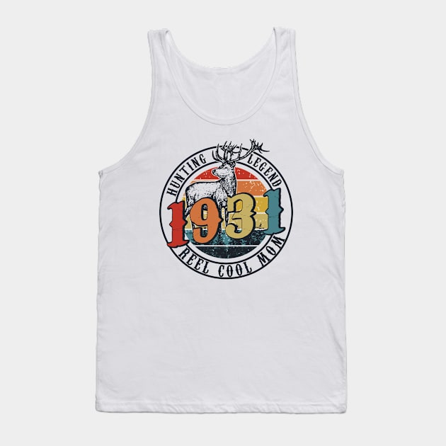 Funny Reel Cool Mom Hunting 1931 Lengend Father's Day Gift Tank Top by thuylinh8